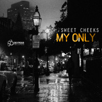 Sweet Cheeks - My Only