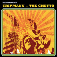 Tripmann - The Ghetto