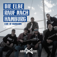 Abschlach! - Die Elbe rauf nach Hamburg (Live in Hamburg)