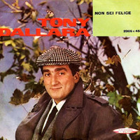 Tony Dallara - Non Sei Felice (1960)