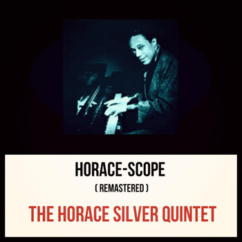 The Horace Silver Quintet - Horace-Scope (Remastered)