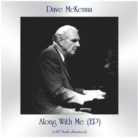 Dave McKenna - Along With Me (EP) (All Tracks Remastered)