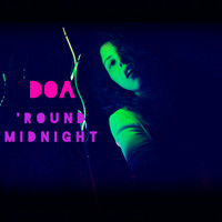 DOA - 'Round Midnight
