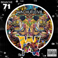 Behache - Wachufleiva 71