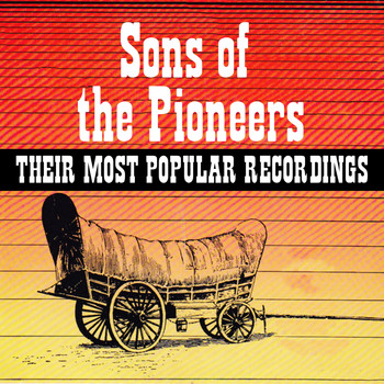 Sons Of The Pioneers - Sons of the Pioneers - Their Most Popular Recordings