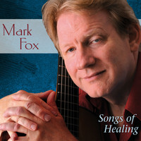 Mark Fox - Songs Of Healing