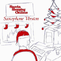 John Hill - Santa Shopping Online (Saxophone Version)