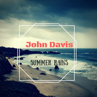 John Davis - Summer Rains (Explicit)