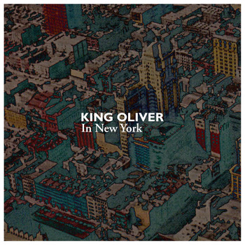 King Oliver - In New York