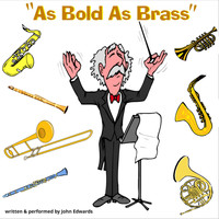 John Edwards - As Bold as Brass