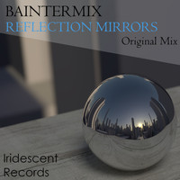 Baintermix - Reflection Mirrors