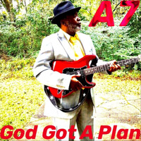 A7 - God Got a Plan