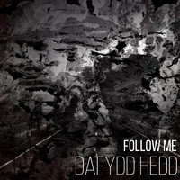 Dafydd Hedd - Follow Me