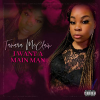 Tamara McClain - I Want A Main Man