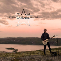 Tiam - Everything Will Be Fine in the End