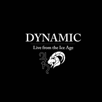 Dynamic - Live from the Ice Age (Explicit)