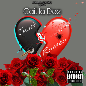 Cait La Dee - Juliet & Romeo (Explicit)