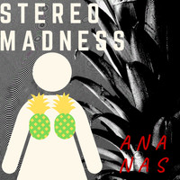 Stereomadness - Ananas