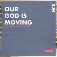 Elim Sound - Our God Is Moving (feat. Sam Blake & Moyo Ayeni)