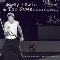 Huey Lewis & The News - Blinded By A Memory (Live '84)