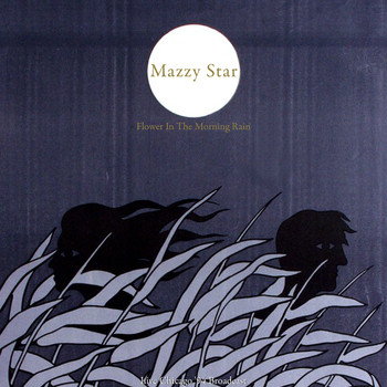 Mazzy Star - Flower In The Morning Rain (Live 1994)