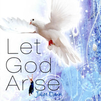 Juliet Dawn - Let God Arise