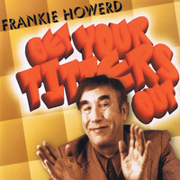 Frankie Howerd - Get Your Titters Out
