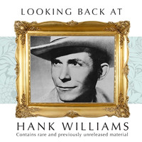 Hank Williams - Looking Back