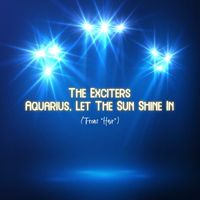 The Exciters - Aquarius, Let the Sun Shine In (From 'Hair')