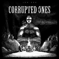 Jon Rob - Corrupted ones
