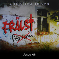 Christina Imsen - Jesus kär