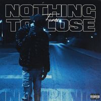 Tunes - Nothing To Lose (Explicit)