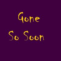 Tristan - Gone So Soon (Explicit)