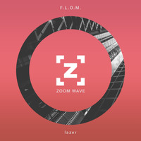 F.L.O.M. - Lazer