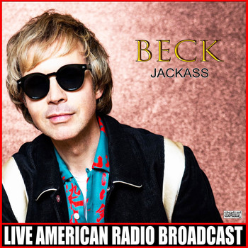 Beck - Jackass (Live [Explicit])