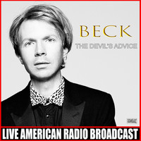 Beck - The Devil's Advice (Live [Explicit])