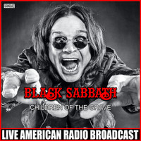 Black Sabbath - Children Of The Grave (Live [Explicit])