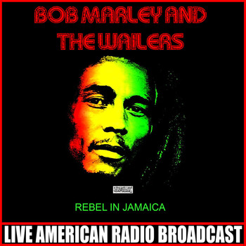 Bob Marley & The Wailers - Rebel In Jamaica (Live)