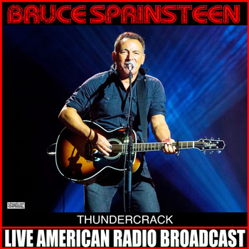 Bruce Springsteen - Thundercrack (Live)