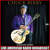 Chuck Berry - Hoochie Mama (Live)
