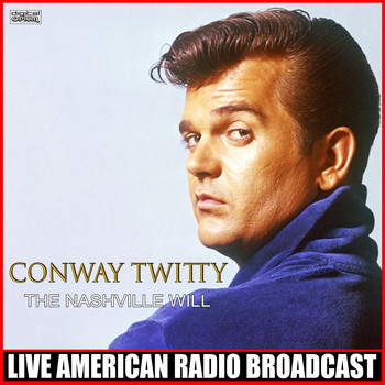 Conway Twitty - The Nashville Will (Live)