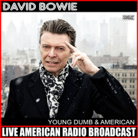 David Bowie - Young Dumb & American (Live)
