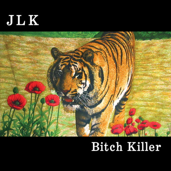 JLK - Bitch Killer (Explicit)