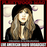 Fleetwood Mac - Dreaming In Nurburgring (Live)