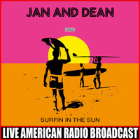 Jan and Dean - Surfin In The Sun (Live)