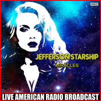 Jefferson Starship - Miracles (Live)