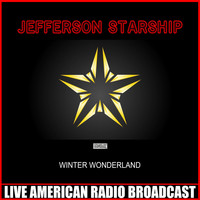 Jefferson Starship - Winter Wonderland (Live)
