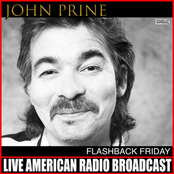 John Prine - Flashback Friday (Live)
