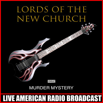 Lords Of The New Church - Murder Mystery (Live)