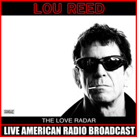 Lou Reed - The Love Radar (Live)